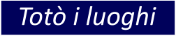 Totò i luoghi