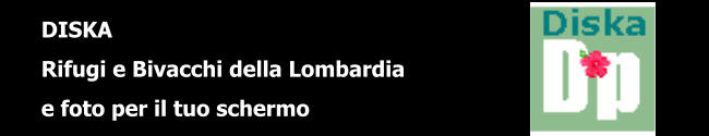 DISKA Rifugi e Bivacchi della Lombardia e foto per il tuo schermo
