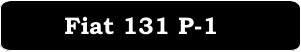 Fiat 131 P-1