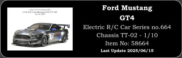 Ford Mustang GT4 Electric R/C Car Series no.664 Chassis TT-02 - 1/10 Item No: 58664 Last Update 2025/06/15