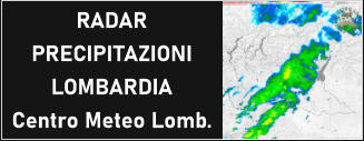 RADAR PRECIPITAZIONI LOMBARDIA Centro Meteo Lomb.