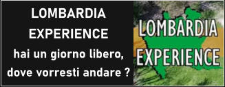 LOMBARDIA EXPERIENCE hai un giorno libero, dove vorresti andare ?